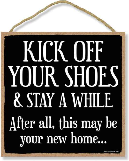 Realtor Sign, Kick off Your Shoes and Stay Awhile 10 Inch by 10 Inch Hanging Wall Art, Decorative Wood Sign Home Decor